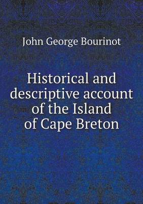 Book cover for Historical and descriptive account of the Island of Cape Breton