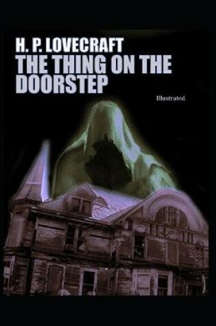 Cover of The Thing on the Doorstep (Illustrated)