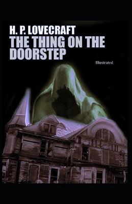 Book cover for The Thing on the Doorstep (Illustrated)