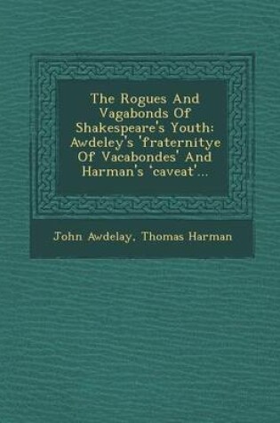 Cover of The Rogues and Vagabonds of Shakespeare's Youth