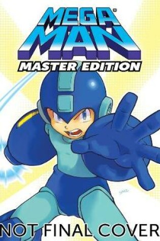 Cover of Mega Man: Master Edition Vol. 1