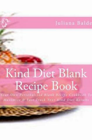Cover of Kind Diet Blank Recipe Book