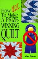 Book cover for How Not to Make a Prize-Winning Quilt