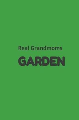 Cover of Real Grandmoms Garden