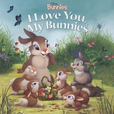 Book cover for Disney Bunnies I Love You, My Bunnies