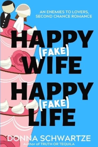 Cover of Happy Fake Wife, Happy Fake Life