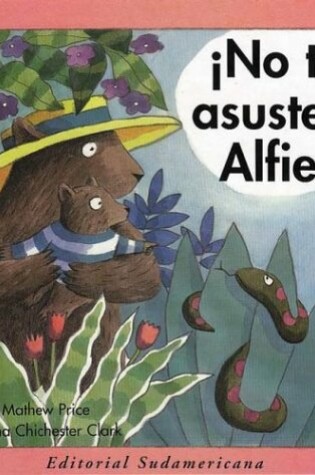 Cover of No Te Asustes, Alfie!