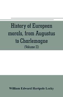 Book cover for History of European morals, from Augustus to Charlemagne