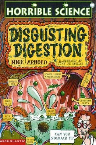 Cover of Horrible Science: Disgusting Digestion