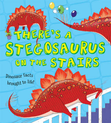 Cover of There's a Stegosaurus on the Stairs