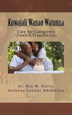 Cover of Kuwajali Wanao Watunza