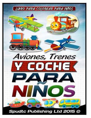 Book cover for Aviones, Trenes Y Coche para niños