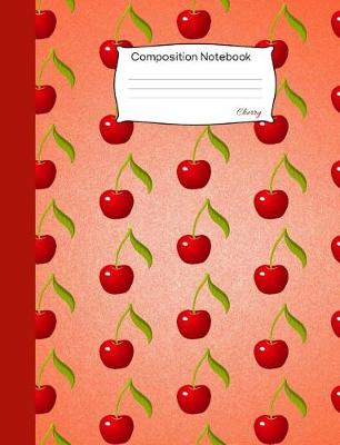 Book cover for Cherry Composition Notebook