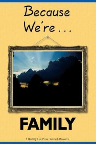 Cover of Because We're Family