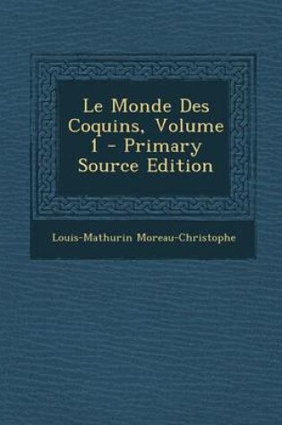 Cover of Le Monde Des Coquins, Volume 1