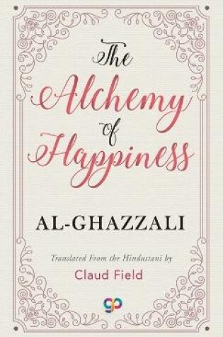 Cover of The Alchemy of Happiness