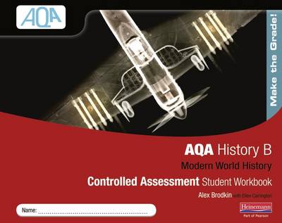 Book cover for AQA GCSE History B: Modern World Controlled Assessment Workbook