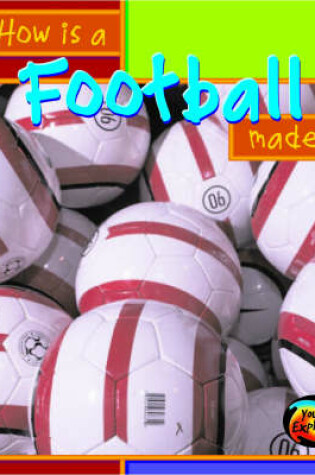 Cover of HYE How Are Things Made Football