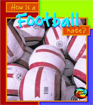 Cover of HYE How Are Things Made Football