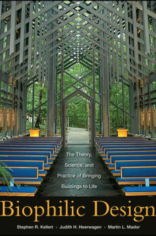 Cover of Biophilic Design – The Theory, Science, and Practice of Bringing Buildings to Life