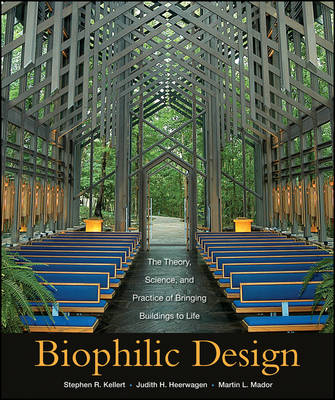 Book cover for Biophilic Design – The Theory, Science, and Practice of Bringing Buildings to Life