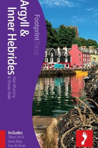 Cover of Argyll & Inner Hebrides Footprint Focus Guide