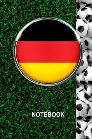 Cover of Notebook. Germany Flag And Soccer Balls Cover. For Soccer Fans. Blank Lined Planner Journal Diary.