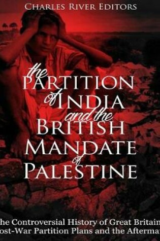 Cover of The Partition of India and the British Mandate of Palestine