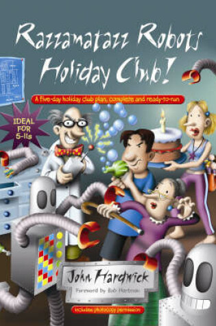 Cover of The Razzamatazz Robots Holiday Club!