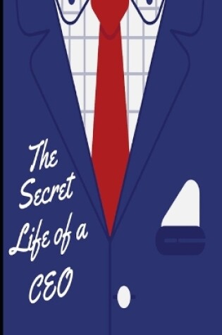 Cover of Secret Life of a CEO