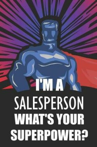 Cover of I'm a Salesperson What's Your Superpower?