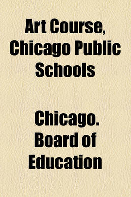 Book cover for Art Course, Chicago Public Schools