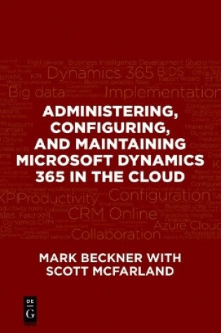 Cover of Administering, Configuring, and Maintaining Microsoft Dynamics 365 in the Cloud