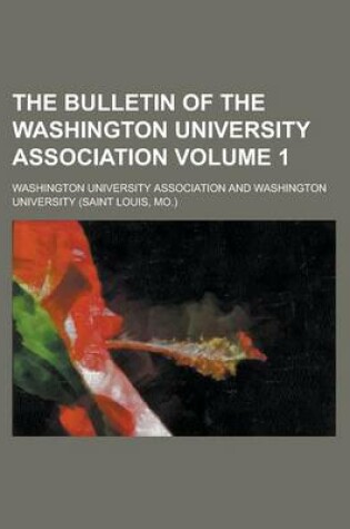 Cover of The Bulletin of the Washington University Association Volume 1