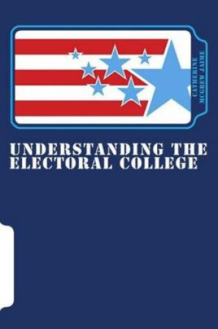 Cover of Understanding the Electoral College