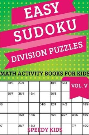 Cover of Easy Sudoku Division Puzzles Vol V