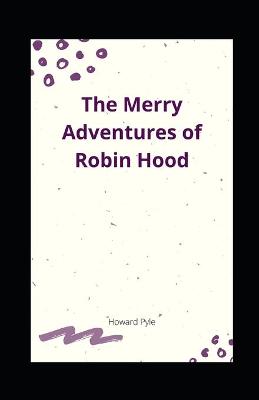 Book cover for The Merry Adventures of Robin Hood illlustrated