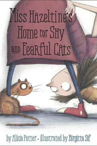 Cover of Miss Hazeltine's Home for Shy and Fearful Cats
