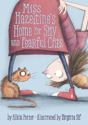 Book cover for Miss Hazeltine's Home for Shy and Fearful Cats