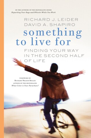 Cover of Something to Live For: Finding Your Way in the Second Half of Life.