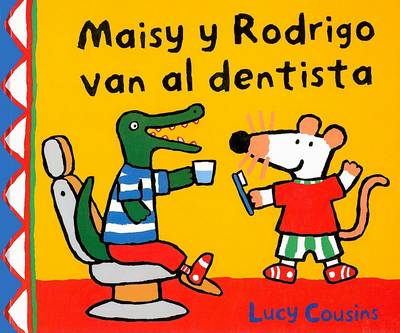 Cover of Maisy y Rodrigo Van al Dentista