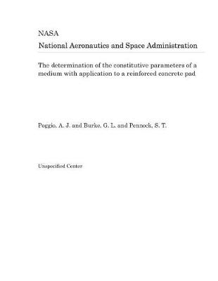 Book cover for The Determination of the Constitutive Parameters of a Medium with Application to a Reinforced Concrete Pad