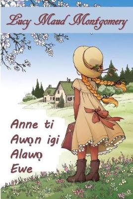 Book cover for Anne Ti Awọn Igi Alawọ Ewe