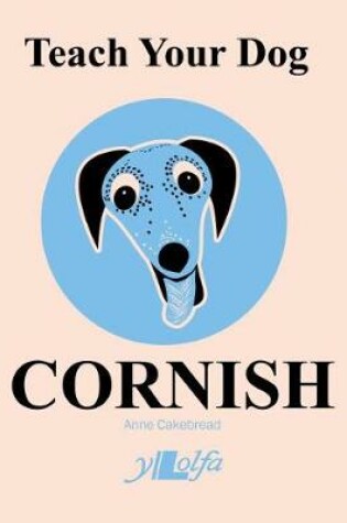 Cover of Teach Your Dog Cornish