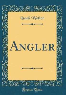 Book cover for Angler (Classic Reprint)