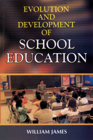 Cover of Evolution and Development of School Education