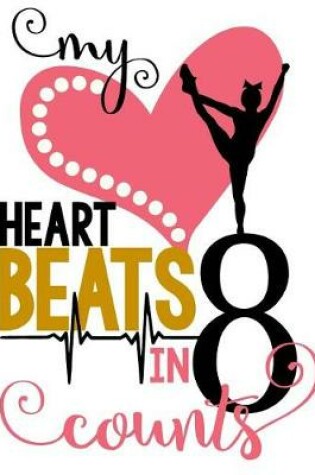 Cover of My Heart Beats in 8 Counts