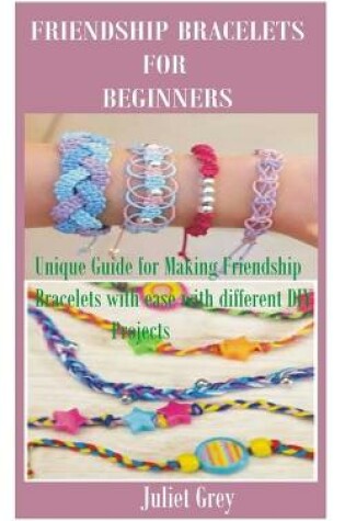 Cover of Friendship Bracelets for Beginners