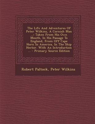 Book cover for The Life and Adventures of Peter Wilkins, a Cornish Man ...