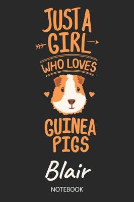 Book cover for Just A Girl Who Loves Guinea Pigs - Blair - Notebook